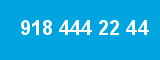 918 444 22 44